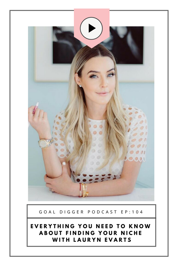 Everything you need to know about finding your niche with Lauryn Evarts of Skinny Confidential on the Goal Digger Podcast with host Jenna Kutcher.