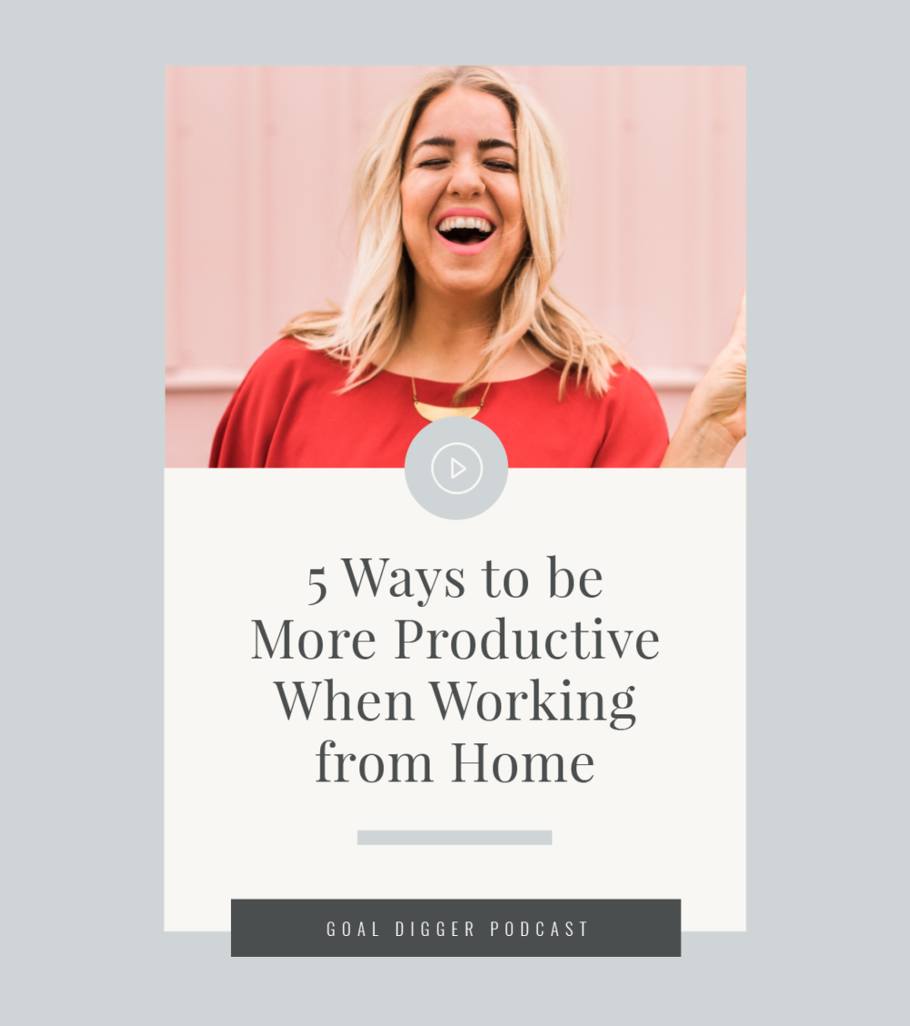 Jenna Kutcher shares her best 5 tips to boost productivity working from home on today's episode of the Goal Digger Podcast.